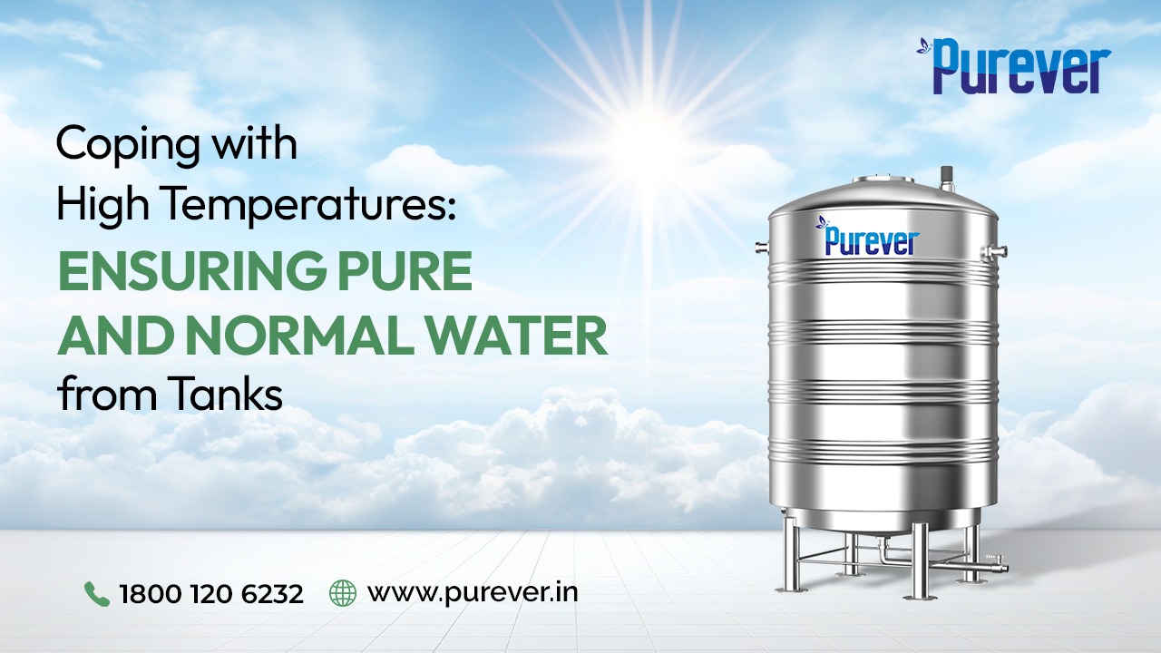 Coping with High Temperatures Ensuring Pure and Normal Water from Tanks