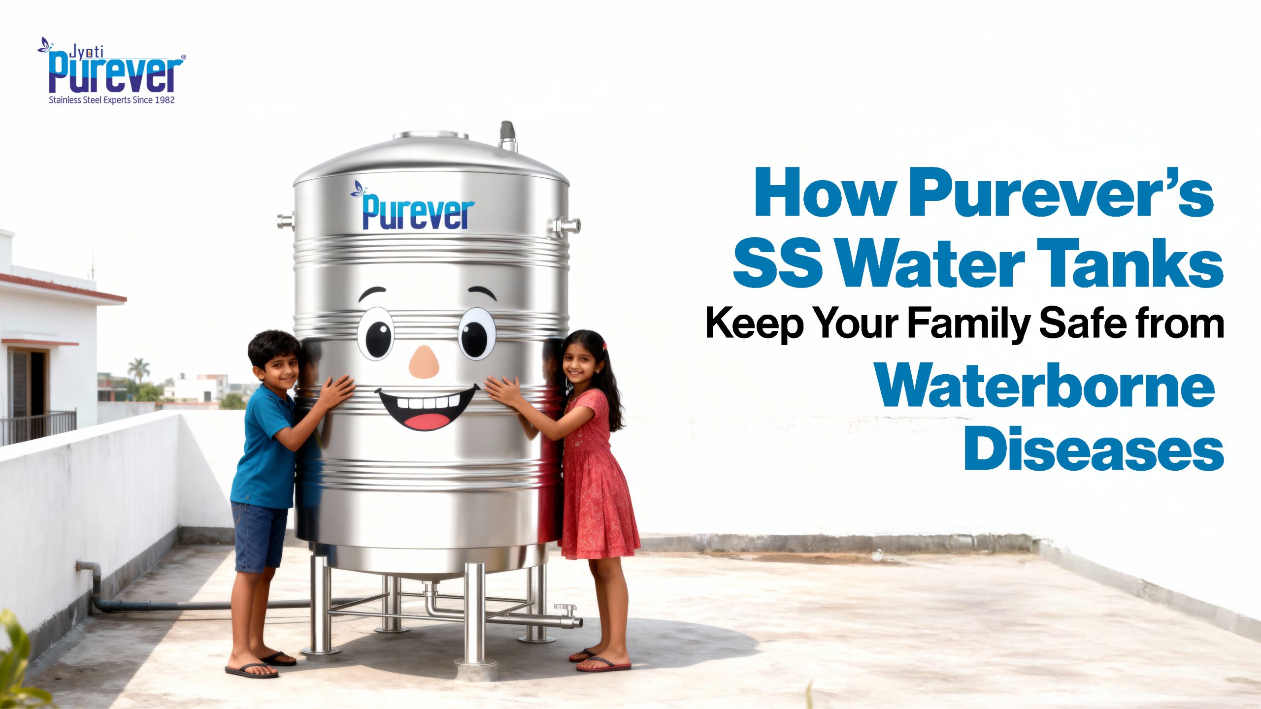 How Purever’s SS Water Tanks Keep Your Family Safe from Waterborne Diseases